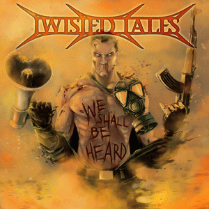 Twisted Tales : We Shall Be Heard